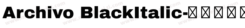 Archivo BlackItalic字体转换
